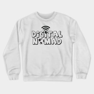 Eternal Entrepreneur : Digital Nomad Crewneck Sweatshirt